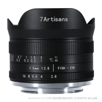 七工匠 7artisans MF 7.5mm F2.8 II 半画幅超广角无反超